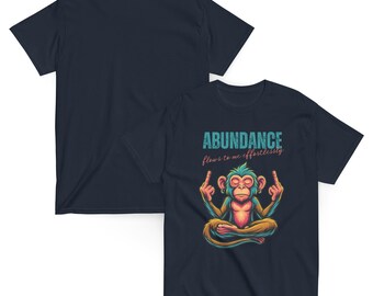 Funny Zen Monkey Graphic T-Shirt – Abundance Flows, Unisex Tee