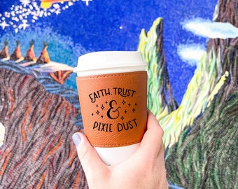 Pixie dust COFFEE sleeve, faith trust and pixie dust, disney coffee, disney coffee sleeve, peter pan