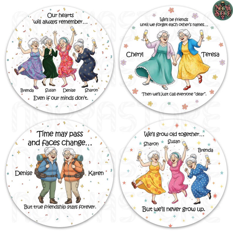 May include: Four round coasters with illustrations of elderly women. Each coaster features a different group of women, with text about friendship. The coasters are decorated with confetti and floral accents. The text includes phrases like "Our hearts will always remember..." and "We'll be friends."
