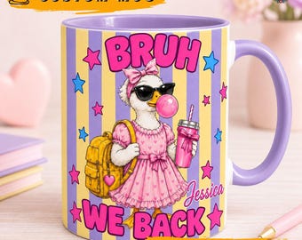 Personalized Bruh We Back Mug, Funny Goose Back To School Coffee Mug, Custom Name Kids Mug, Trendy School Humor Design, Bubblegum Bruh Gift