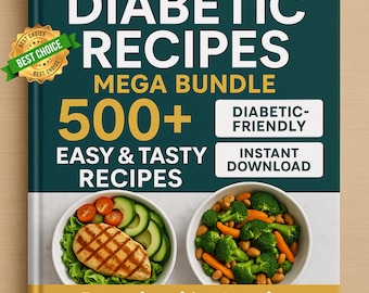 500+ Diabetic Recipes Bundle | Low Sugar & Low Carb Meal Plans | Instant Download PDF | Diabetic-Friendly Cookbook for Healthy Living
