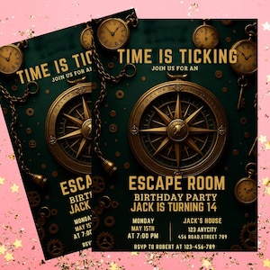 May include: Two invitations for an escape room birthday party. The design features a compass, pocket watches, and gears on a dark green background. The text reads "Time is Ticking" and details for the party.
