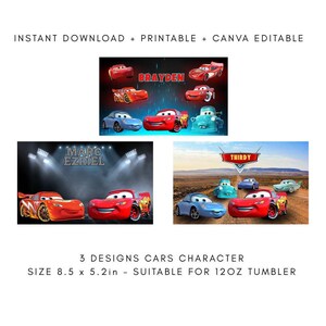 K&ouml;nnte beinhalten: Digitales Design mit drei verschiedenen Cars-Charakterdesigns, darunter Lightning McQueen. Der Text enth&auml;lt "SOFORT-DOWNLOAD + DRUCKBAR + CANVA EDITIERBAR" und "3 DESIGNS CARS CHARACTER". Die Gr&ouml;&szlig;e betr&auml;gt 21,6 x 13,2 cm, passend f&uuml;r einen 12oz Becher.