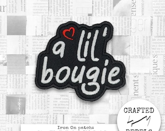 A Lil Bougie  Embroidered Iron On Patch (DDP) – Patch for  Hats, Bags, etc
