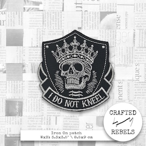 Embroidered Patch: I Do Not Kneel Skull Crown, Grunge Iron-On