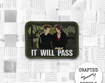 Iron On embroidered  Patch - It Will Pass reference (DDP)