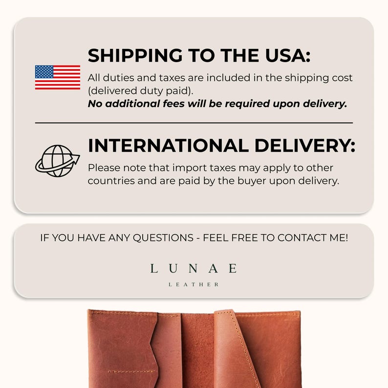 May include: The image displays text about shipping to the USA and international delivery. The text includes information about duties, taxes, and fees. The brand name "LUNAE LEATHER" is also visible.