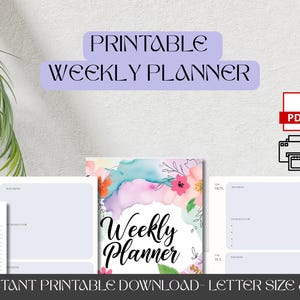 May include: Printable weekly planner with a watercolor floral design. The planner includes sections for goals, weekly tasks, and daily to-do lists. The text "Printable Weekly Planner" and "Weekly Planner" are included in the design.