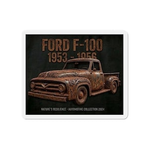 Nature's Resilience Ford F-100 Car Magnet: (4"x4") Durable Rusty Vinyl Decal for Classic Truck Fans