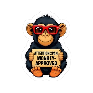 Funny Monkey-Approved Kiss-Cut Stickers, Laptop Decor, Cool Gift for Animal Lovers, Notebook, Mental Health Awareness