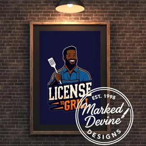License to Grill Wall Art–Funny Black Dad Bbq Poster | Father’s Day Gift for Him | Man Cave Digital Download PNG JPEG PDF