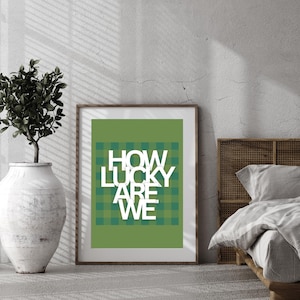 How Lucky Are We Print, Green Stripe Quote Wall Art, Aesthetic Living Room Poster, Modern Minimalist Home Decor, Digital Download poster