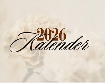 May include: A soft, blurred background features a floral design with the text "2026 Kalender" in brown and black script. The word "Kalender" is in a cursive font.