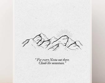 Aesthetic Digital Print | ACOTAR / ACOSF ‘For Every Nesta Out There, Climb The Mountain’ Quote & Mountain Landscape - Print