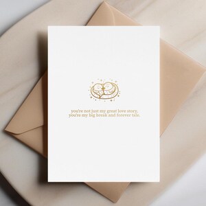 Non sei la mia grande storia d'amore, sei la mia grande occasione e la mia storia per sempre - Biglietto romantico minimalista, testo in lamina d'oro, testo personalizzato all'interno