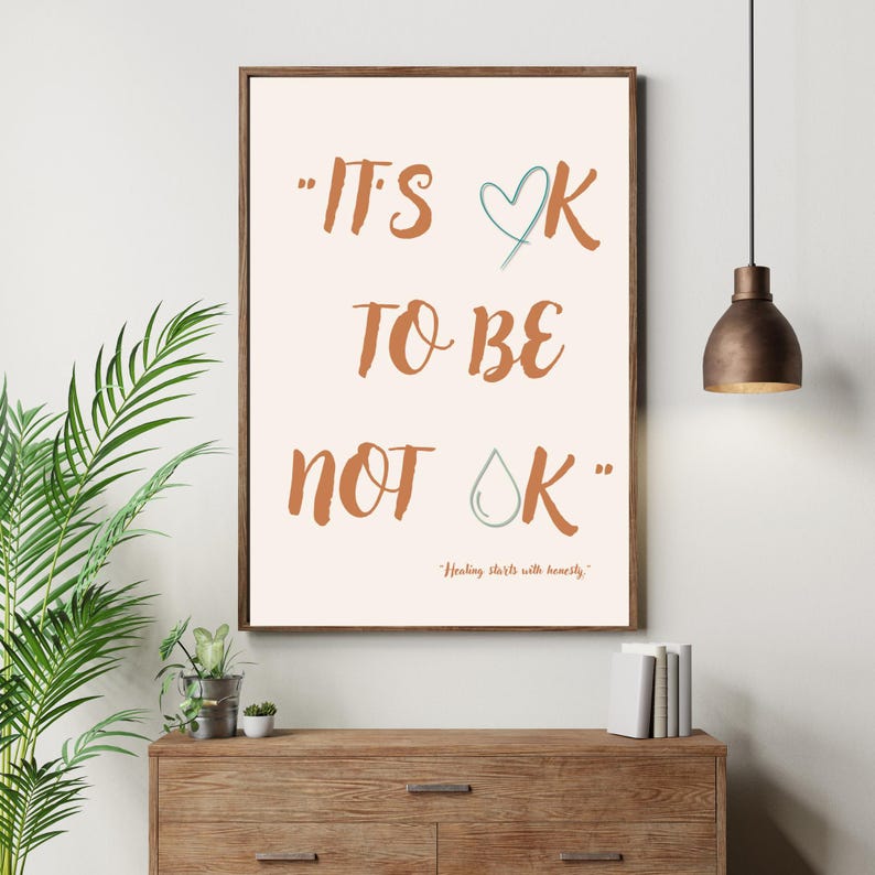 It s OK To Be Not OK Poster Mental Health Quote Wall Art Emotional 