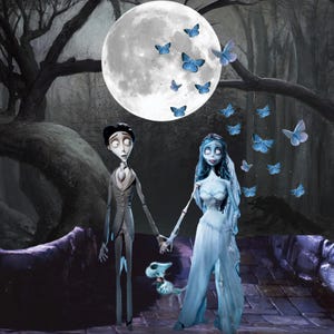 May include: A digital illustration of a couple from the animated film, "Corpse Bride", holding hands on a bridge. A full moon and blue butterflies are in the background. The scene is set in a dark forest.