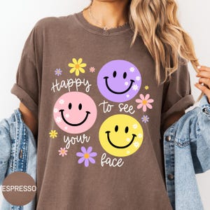 Comfort Colors, Happy To See Your Face Shirt, Back To School Teacher Tee, Shirts for Teachers, Teacher Appreciation, New Teacher Gifts