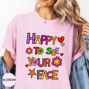 Comfort Colors, Happy To See Your Face Shirt, Back To School Teacher Tee, Shirts for Teachers, Teacher Appreciation, New Teacher Gifts
