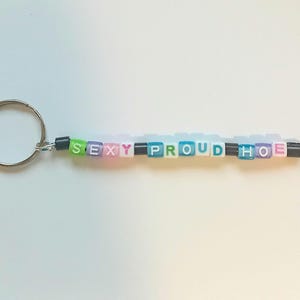 Sexy Proud Hoe Keyring / Zip charm / Bag charm / Phone charm