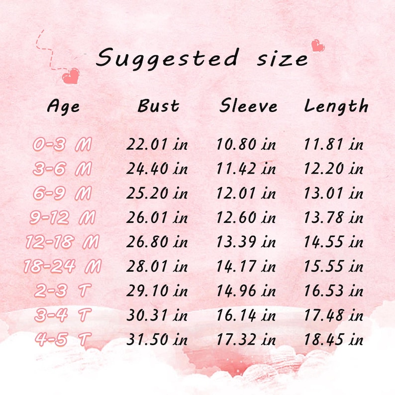 May include: A pink size chart titled Suggested size with columns for Age, Bust, Sleeve, and Length in inches. The table lists measurements for ages ranging from 0-3 M to 4-5 T, providing specific numerical values for each category in a clear format.