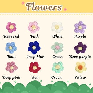 May include: A selection of crocheted flowers in shades such as rose red, pink, white, purple, blue, deep blue, green, deep purple, deep pink, red, and yellow. The word "Flowers" is displayed.