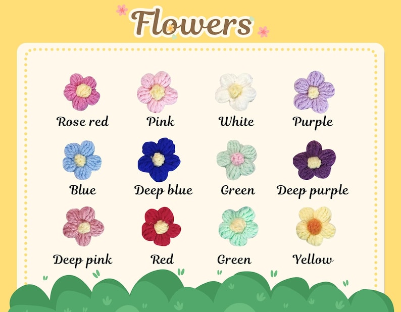 May include: A selection of crocheted flowers in shades such as rose red, pink, white, purple, blue, deep blue, green, deep purple, deep pink, red, and yellow. The word "Flowers" is displayed.