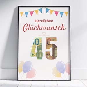 Geldgeschenk zum 45. Geburtstag |  Geburtstagsgeschenk Download | Kreative Geschenk Idee | Poster zum selber ausdrucken runder Geburtstag