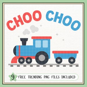 Descarga digital PNG de Tren Choo Choo: Imágenes prediseñadas de tren lindas para niños, diseño de camisetas de cumpleaños, arte mural para guardería, sublimación de tren imprimible
