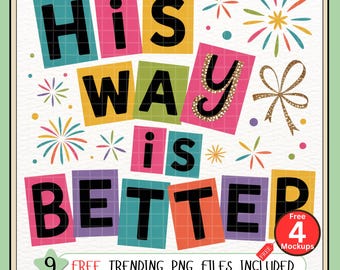 Christian Faith “His Way Is Better” PNG | Colorful Christian Typography Digital Download | Inspirational Bible Quote for T-Shirts & Crafts