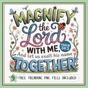 Magnify the Lord PNG – Psalm 34:3 Bible Verse, Vacation Bible School PNG, Bible Summer Camp Png, VBS Faith Png, magnified shirt design