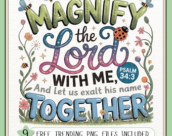 Magnify the Lord PNG – Psalm 34:3 Bible Verse, Vacation Bible School PNG, Bible Summer Camp Png, VBS Faith Png, magnified shirt design