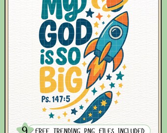 My God Is So Big PNG – Psalm 147:5 Bible Verse Rocket Ship Sublimation, Christian Space Theme Kids PNG, Religious Boy PNG, Galaxy Faith Png