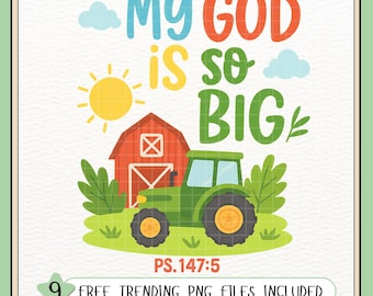 My God Is So Big PNG – Psalm 147:5 Tractor Farm Sublimation, Christian Kids Barn PNG, Faith-Based Bible Verse PNG, Religious Boy Toddler Png