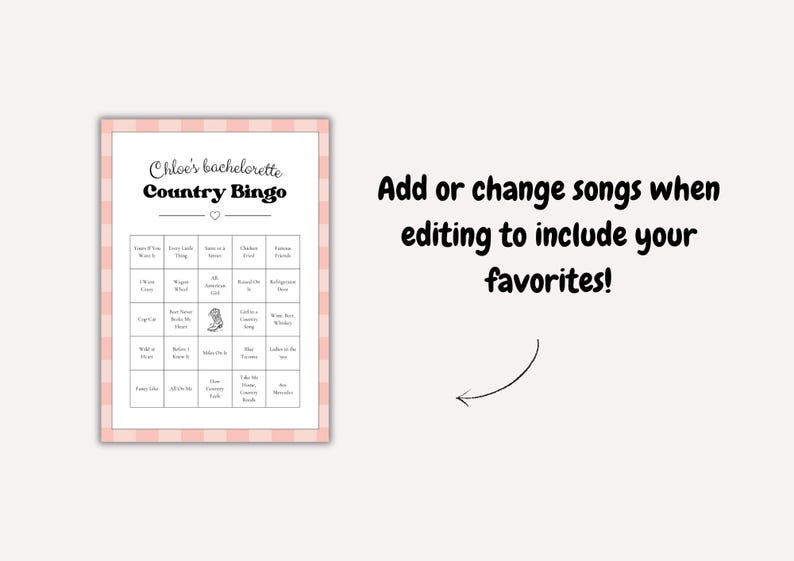 May include: A pink and white plaid-bordered bingo card titled "Chloe's Bachelorette Country Bingo." The card features a grid of song titles. Text on the right side reads, "Add or change songs when editing to include your favorites!"