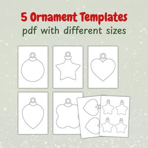 May include: A digital document titled 5 Ornament Templates pdf with different sizes featuring black and white line drawings of five distinct holiday ornament shapes including a circle, star, heart, teardrop, and scalloped square on white paper.
