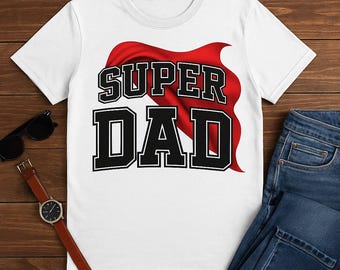 Super Dad SVG PNG – Father’s Day T-Shirt Design, Bold Text with Cape, Digital Download for Cricut & Sublimation