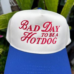 Bad Day To Be a Hot Dog Embroidered Trucker Hat, Baseball hat, Summer hat, Funny Trendy Snapback Hat Fourth of July hat, 4th of July