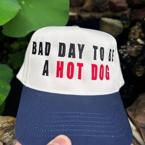Bad Day To Be A Hot Dog Embroidered Trucker Hat, Baseball hat, Summer hat, Funny Trendy Snapback Hat Fourth of July hat, 4th of July Cap