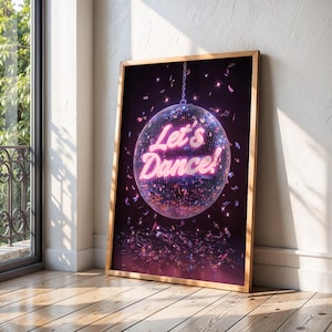 80s Let’s Dance Neon Disco Ball Wall Art Printable, Retro Funky Preppy Decor, Glowing Party Aesthetic