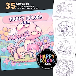 May include: A digital download of 35 kawaii coloring pages. The cover art features a pink mushroom, cute characters, and the text "Happy Colors by tita" and "Kawaii cute & sweet". Includes PDF and JPG downloads.