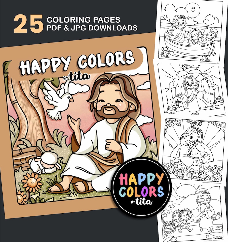 May include: A coloring book with 25 pages featuring illustrations of Jesus Christ. The cover features a cartoon image of Jesus with a dove, a lamb, and flowers. The title of the book is "Happy Colors by Tita".