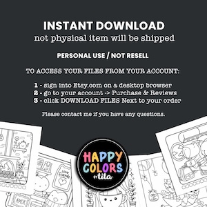 May include: Digital download image with the text "INSTANT DOWNLOAD" and instructions for accessing files on Etsy. The image includes a colorful logo that says "HAPPY COLORS by tita" and several black and white coloring pages.