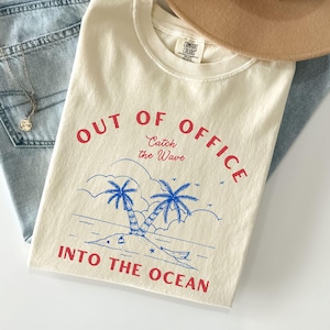 Out of Office Shirt | Beach Vacation Tee | Minimalist Ocean Comfort Colors Shirt | Summer Travel Shirt | Coastal Aesthetic Shirt