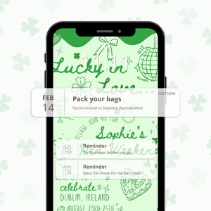 Może przedstawiać: Ekran smartfona wyświetla zielone zaproszenie z motywem Dnia Świętego Patryka. Tekst "Lucky in Love" jest napisany zabawną czcionką. Powiadomienie brzmi "Pack your bags" na wiecz&oacute;r panieński Sophie 14 lutego.