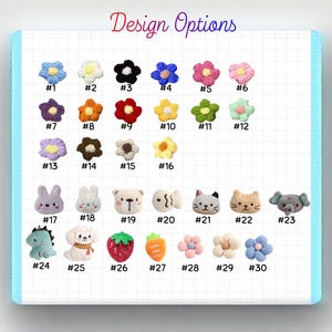 May include: A variety of small, colorful crochet embellishments, including flowers, bunnies, a bear, a fish, cats, an elephant, a dinosaur, a dog, a strawberry, and a carrot. The text "Design Options" is at the top.