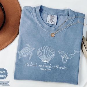 Christian Comfort Colors®, He leads me beside still waters shirt, Bible Verse Shirt, Seashell Shirt, Sea Turtle Shirt, Whale Shirt, Summer