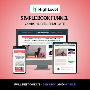 May include: A promotional image for HighLevel, featuring a desktop computer, tablet, and smartphone displaying a website interface. The text reads "SIMPLE BOOK FUNNEL" and "HOW WE GET 100-300 CUSTOMERS PER DAY AND CONVERT THEM INTO 5,000+ HIGH TICKET CLIENTS."