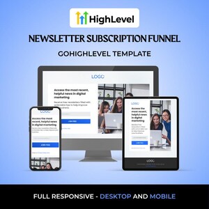 May include: A digital marketing template displayed on a desktop computer, tablet, and smartphone. The screens show a newsletter subscription funnel with the text "Access the most recent, helpful news in digital marketing." The HighLevel logo is at the top.