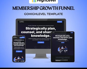 Könnte beinhalten: Eine digitale Marketingvorlage, die auf einem Desktop-Computer, Tablet und Smartphone angezeigt wird. Der Text lautet "Membership Growth Funnel" und "Strategisch planen, beraten und Wissen teilen." Das HighLevel-Logo befindet sich oben.